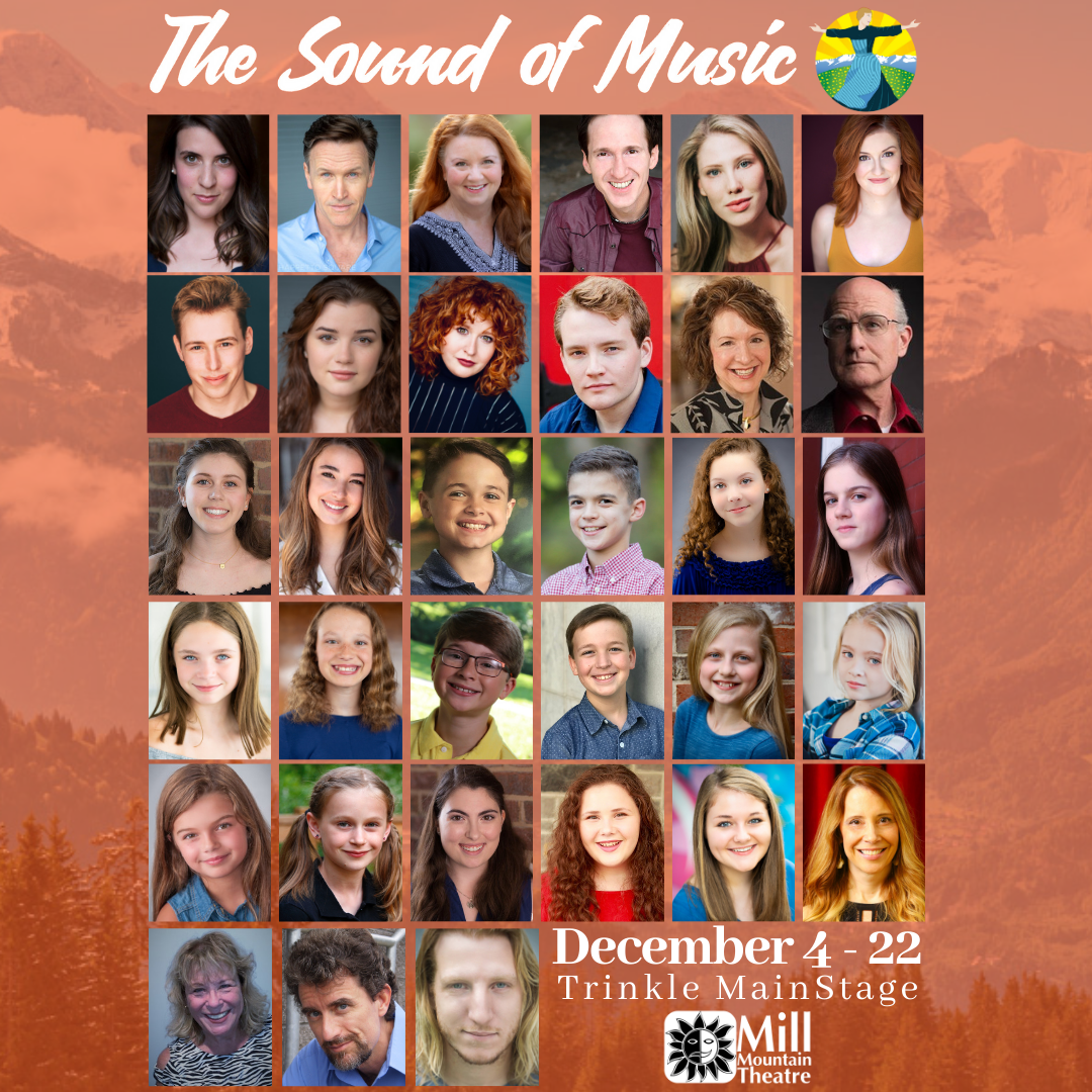 The Hills Are Alive With Mill Mountain Theatre's ​THE SOUND OF MUSIC 