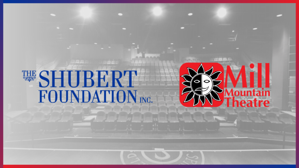 A red and white frame with a black and white background. On the left of the image reads "The Shubert Foundation" in blue. The right of the image features a sun with theatre masks and reads "Mill Mountain Theatre" in red.